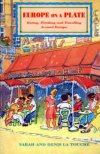 Europe on a Plate: Eating, Drinking and Travelling Around Europe