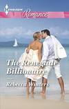 The Renegade Billionaire (Harlequin Romance Large Print)