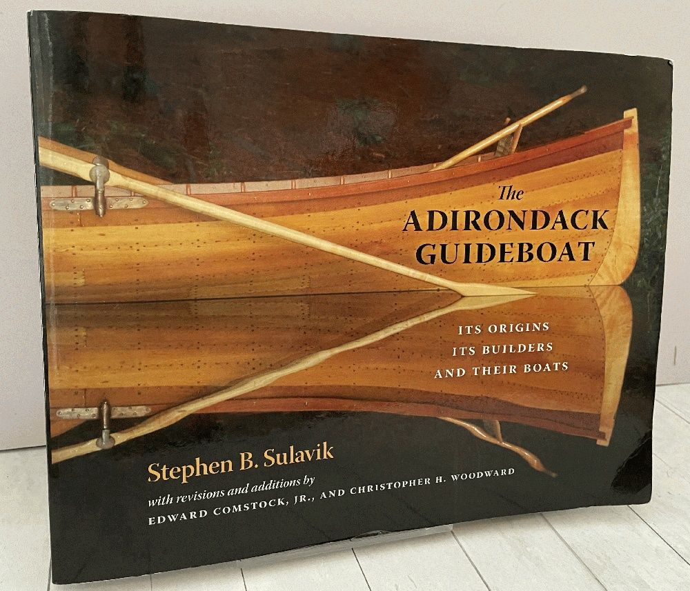 The Adirondack Guideboat Its Origin, Its Builders, and Their Boats by