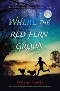 Where the Red Fern Grows by Wilson Rawls - 2016-04-07