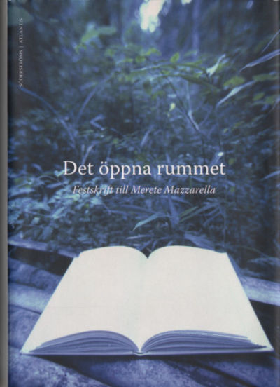 DET ÖPPNA RUMMET. Festskrift till Merete…