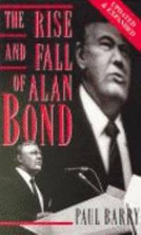 The Rise and Fall of Alan Bond