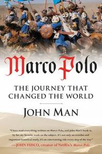 Marco Polo : The Journey That Changed the World