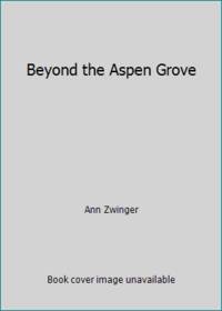 Beyond the Aspen Grove (Harper Nature Library)