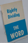 Rightly Dividing the Word of Truth