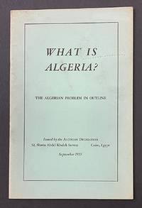 cover of What is Algeria? The Algerian problem in outline