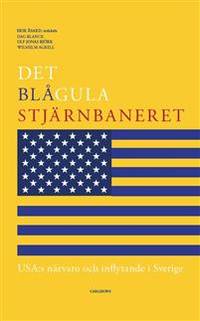 Det blågula stjärnbaneret. USA:s närvaro och…