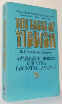 The Taste of Yiddish. A Warm and Humorous Guide…