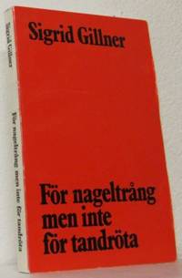 För nageltrång men inte för tandröta.