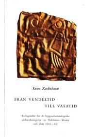 Från vendeltid till Vasatid. Redogörelse för de…