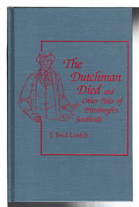 image of THE DUTCHMAN DIED and Other Tales of Pittsburgh's Southside.