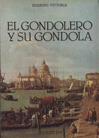 EL GONDOLERO Y SU GONDOLA by Vittoria Eugenio - 1981