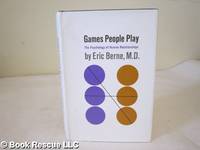 Games People Play: Psychology of Human Relationships by Berne, Eric