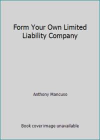Form Your Own Limited Liability Company