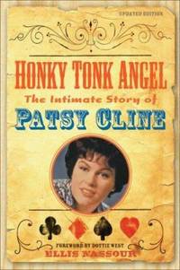 Honky Tonk Angel : The Intimate Story of Patsy Cline