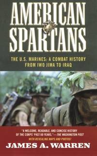American Spartans: The U.S. Marines: A Combat History from Iwo Jima to Iraq