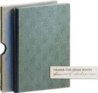Nearer the Grass Roots ... And by the same author, an account of a journey, Elizabethton [Limited Edition, Signed]