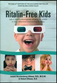 Ritalin-Free Kids: Safe and Effective Homeopathic Medicine for ADHD and Other Behavioral and...