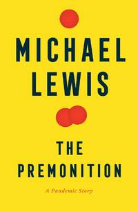 SIGNED, 1ST EDITION The Premonition: by Michael Lewis - May 4, 2021