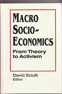 Macro Socio-Economics:   From Theory to Activism