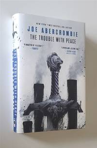 The Trouble with Peace by Abercrombie, Joe - 2020