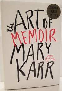 THE ART OF MEMOIR by Karr, Mary - 2015