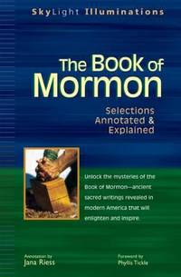 The Book of Mormon : Selections Annotated and Explained