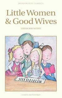 image of Little Women and Good Wives (Wordsworth Classic)