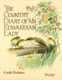 image of The Country Diary of an Edwardian Lady A Facsimile Reproduction of a Naturalist's Diary for the Year 1906
