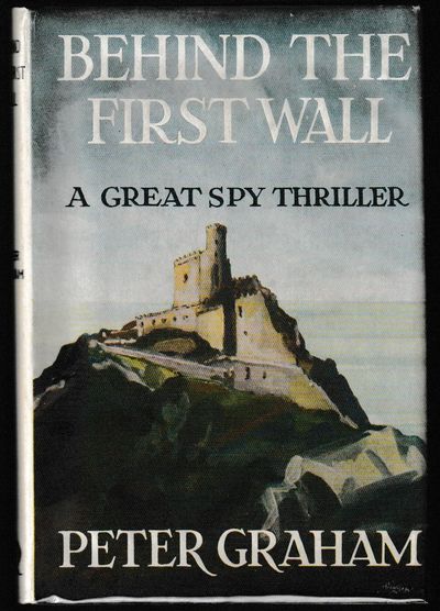 Behind the First Wall "A Great Spy Thriller