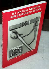 U.S. Martial Web Belts and Bandoliers:  1903-1981