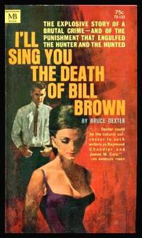 image of I'LL SING YOU THE DEATH OF BILL BROWN