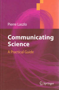 Communicating Science: A Practical Guide