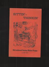 image of Sittin' - Thinkin' Old Fashioned Darkey Dialect Poems for Your Amusement, Entertainment, and Edification