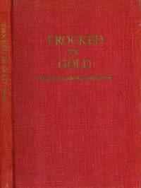 Frocked in Gold The Story of Frank Mack and His Work by Mack, Elizabeth Russell - 1970