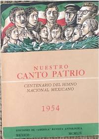 NUESTRO CANTO PATRIO: CENTENARIO DEL HIMNO NACIONAL MEXICANO