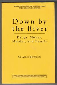 Down by the River: Drugs, Money, Murder, and Family