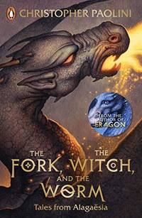 cover of The Fork, the Witch, and the Worm: Tales from Alagaesia Volume 1: Eragon