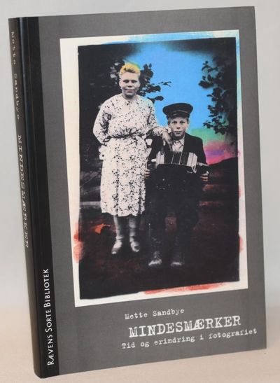 Mindesmærker - tid og erindring i fotografiet.