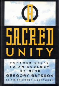 Sacred Unity: Further Steps to an Ecology of Mind