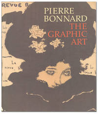 Pierre Bonnard: The Graphic Art