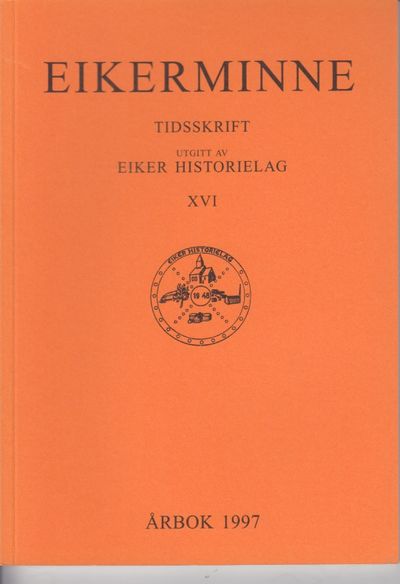 Eikerminne. Eiker historielag årbok 1997.