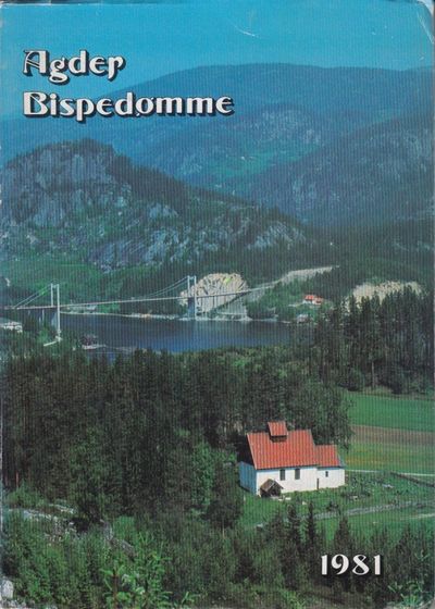 Agder Bispedømme. Årbok 1981. 31. årgang.