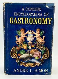 A CONCISE ENCYCLOPAEDIA OF Gastronomy