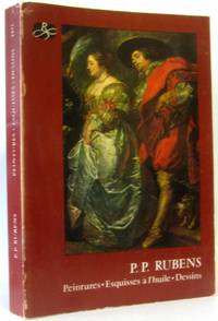 P.P. Rubens. Peintures - Esquisses à l'huile - Dessins. Catalogue Exposition Musée Royal des… by Collectif - 1977 - from crealivres (SKU: 245827)