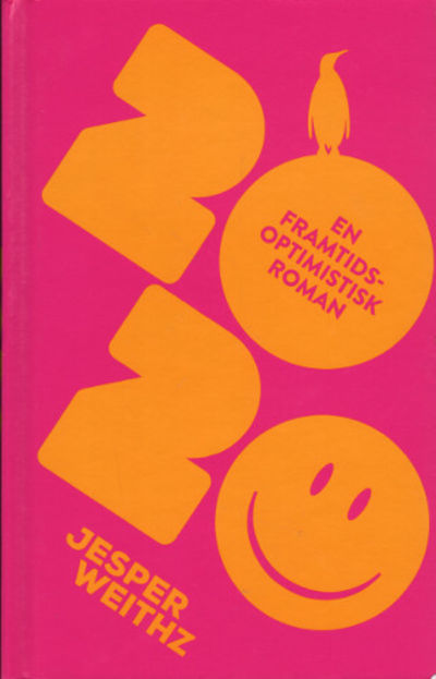 2020. En framtidsoptimistisk roman.