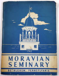 image of Moravian Seminary. Bethlehem, Pennsylvania, enters Its Third century of Educational Service. Two Hundred and Third Annual Session 1944-1945