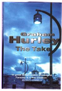 The Take : A DI Joe Faraday Investigation by Hurley, Graham - 2001