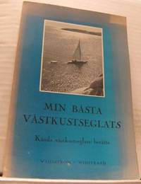 Min bästa västkustseglats. Kända västkustseglare…