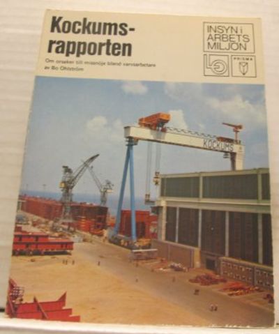Kockumsrapporten. Om orsaker till missnöje bland…